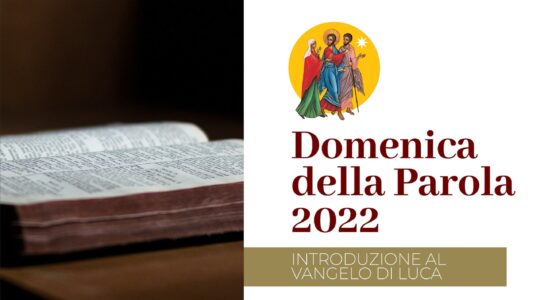 Domenica della Parola 2022 - Introduzione a Luca