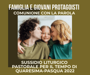 FAMIGLIE E GIOVANI PROTAGONISTI: COMUNIONE CON LA PAROLA
