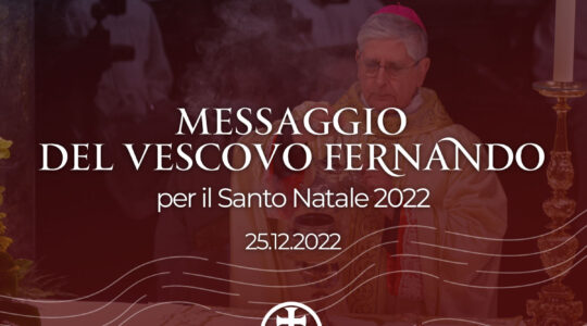Messaggio del Vescovo per il Natale 2022