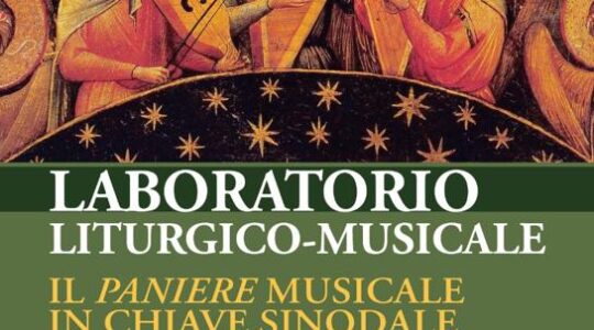 LAORATORIO LITURGICO-MUSICALE “IL PANIERE MUSICALE IN CHIAVE SINODALE”