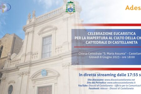 Diretta streaming della Celebrazione Eucaristica per la riapertura della Chiesa Cattedrale di Castellaneta – Diocesi di Castellaneta